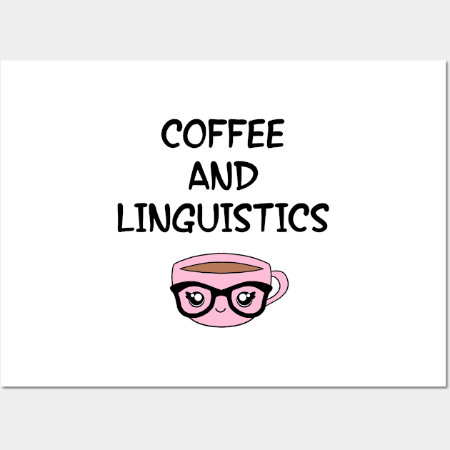 Let's discuss linguistics. Funny quote. Crazy linguist. Linguistics. Best coolest linguist, grammarian ever. Gifts for linguists lovers. Cute smart pink coffee cup, black glasses Wall Art by IvyArtistic